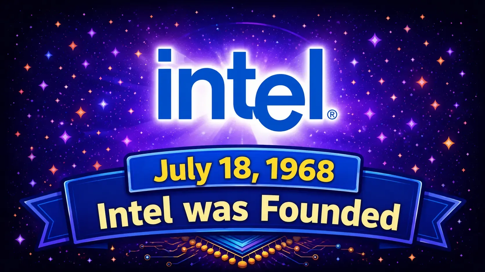 July 18, 1968 — Intel Was Founded